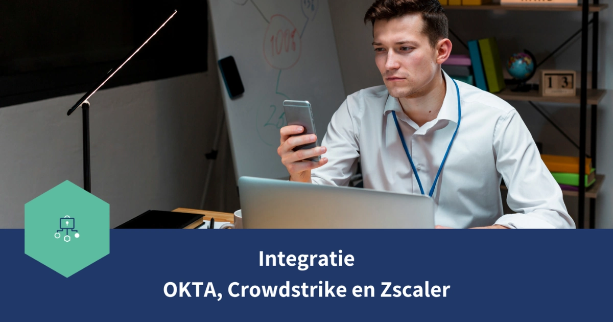 Integratie OKTA, Crowdstrike en Zscaler | OpenSight